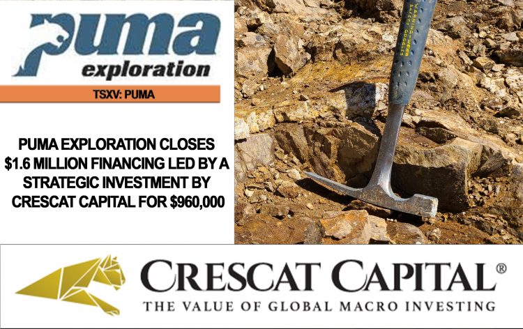 Puma Exploration Closes $1.6 Million Financing Led by a Strategic Investment by Crescat Capital for $960,000