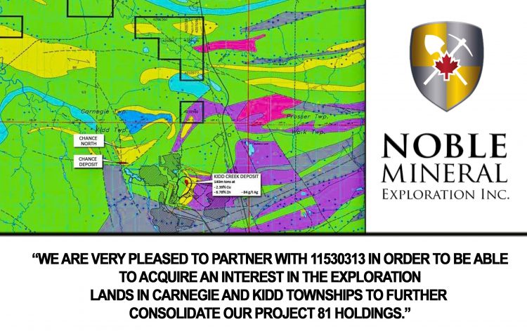 Exploration Update : Noble Acquires 50% Interest in Claims in Carnegie, Kidd, Wark and Prosser Townships near Timmins, Ontario