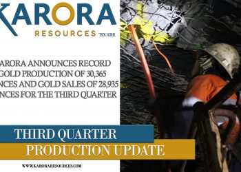 Karora Announces Record Gold Production of 30,365 ounces and Gold Sales of 28,935 ounces for the Third Quarter