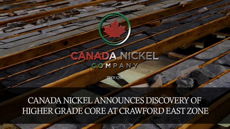 Canada Nickel Announces Discovery of Higher Grade Core at Crawford East Zone