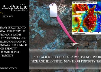 ArcPacific Resources Expands LMSL Project Size and Identifies New High-Priority Target
