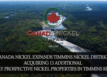 Canada Nickel Expands Timmins Nickel District – Acquires 13 Additional Highly Prospective Nickel Properties in Timmins Region