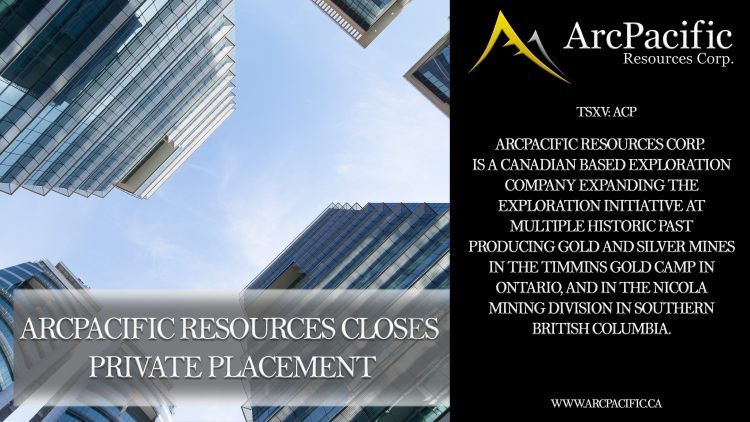 ArcPacific Resources Closes Private Placement