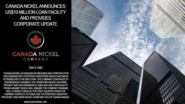 Canada Nickel Announces US$10 Million Loan Facility and Provides Corporate Update