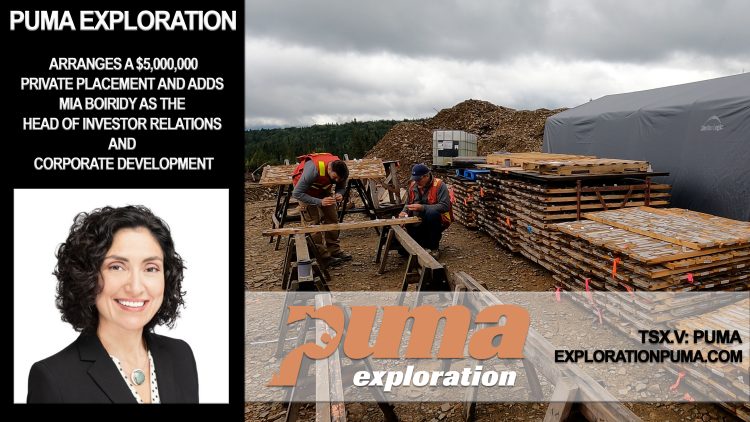 Puma Exploration Arranges $5,000,000 Private Placement and Announces The Appointment of Mia Boiridy as The Head of Investor Relations and Corporate Development