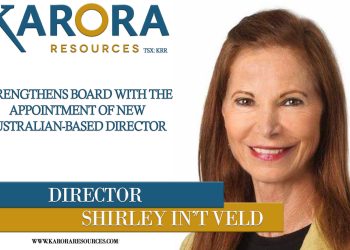 Karora Resources Strengthens Board with Appointment of New Australian-based Director Shirley In’t Veld