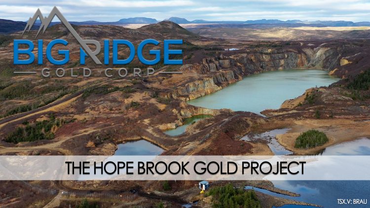 The Hope Brook Gold Project – Big Ridge Gold Corp. (TSX.V – BRAU)