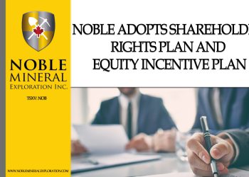 Noble adopts Shareholder Rights Plan and Equity Incentive Plan
