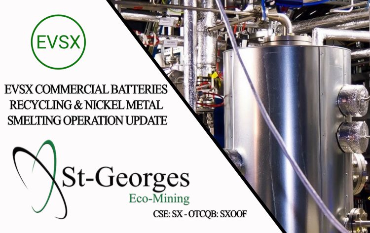 EVSX Commercial Batteries Recycling & Nickel Metal Smelting Operation Update