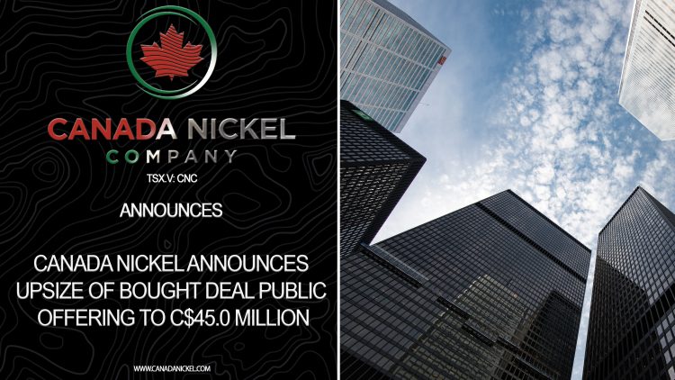 Canada Nickel Announces Upsize of Bought Deal Public Offering to C$45.0 Million