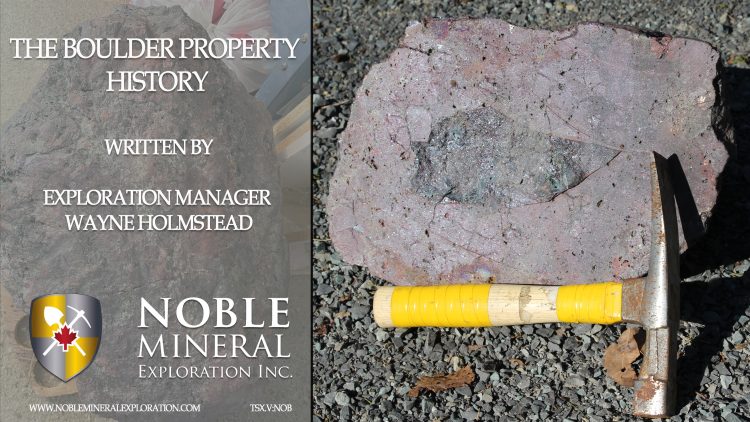 Boulder Property History – Noble Mineral Exploration