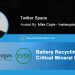 Insidexploration Twitter Space – Battery Recycling and Critical Mineral Recoveries