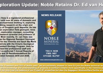 Exploration Update: Noble Retains Dr. Ed van Hees
