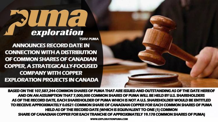 Puma Exploration Announces Record Date in Connection With a Distribution of Common Shares of Canadian Copper, a Strategically-Focused Company With Copper Exploration Projects in Canada