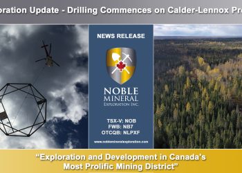 Exploration Update – Drilling Commences on Calder-Lennox Property