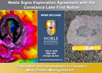 Noble Signs Exploration Agreement with the Constance Lake First Nation