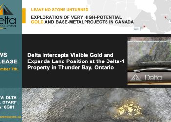 Delta Intercepts Visible Gold and Expands Land Position at the Delta-1 Property in Thunder Bay, Ontario