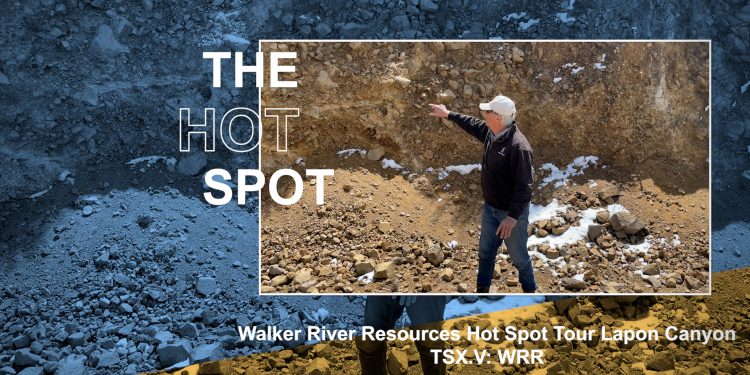 The Hot Spot – Walker River Resources (TSXV: WRR)