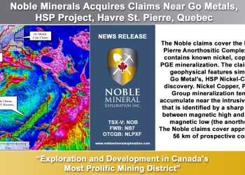 Noble Minerals Acquires Claims Near Go Metals, HSP Project, Havre St. Pierre, Quebec