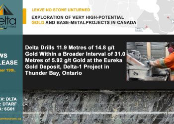 Delta Drills 11.9 Metres of 14.8 g/t Gold Within a Broader Interval of 31.0 Metres of 5.92 g/t Gold at the Eureka Gold Deposit, Delta-1 Project in Thunder Bay, Ontario