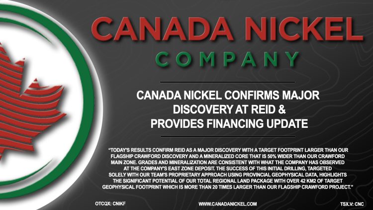 Canada Nickel Confirms Major Discovery at Reid, Provides Financing Update