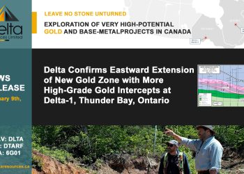 Delta Confirms Eastward Extension of New Gold Zone with More High-Grade Gold Intercepts at Delta-1, Thunder Bay, Ontario