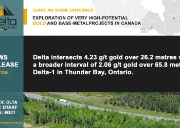 Delta intersects 4.23 g/t gold over 26.2 metres within a broader interval of 2.06 g/t gold over 65.8 metres at Delta-1 in Thunder Bay, Ontario.