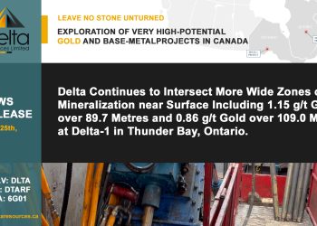 Delta Continues to Intersect More Wide Zones of Gold Mineralization near Surface Including 1.15 g/t Gold over 89.7 Metres and 0.86 g/t Gold over 109.0 Metres at Delta-1 in Thunder Bay, Ontario.