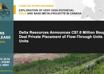 Delta Resources Announces C$7.0 Million Bought Deal Private Placement of Flow-Through Units and Units