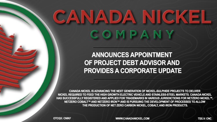 Canada Nickel Announces Appointment of Project Debt Advisor, Provides Corporate Update