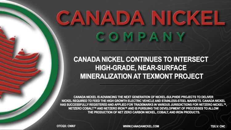 Canada Nickel Continues to Intersect High-grade, Near-surface Mineralization at Texmont Project