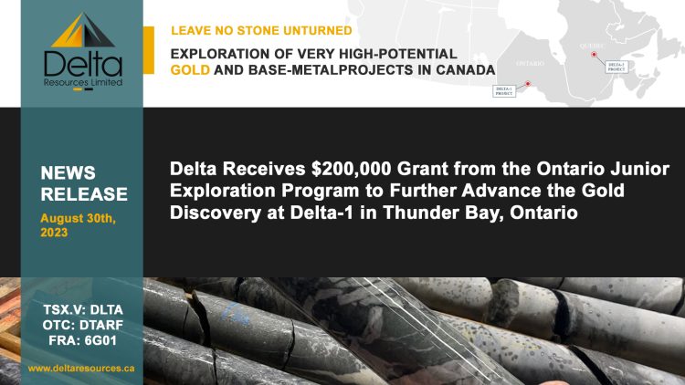 Delta Receives $200,000 Grant from the Ontario Junior Exploration Program to Further Advance the Gold Discovery at Delta-1 in Thunder Bay, Ontario