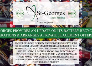 St-Georges Provides an Update on its Battery Recycling Operations & Arranges a Private Placement Offering