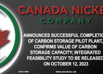 Canada Nickel Announces Successful Completion of Carbon Storage Pilot Plant, Confirms Value of Carbon Storage Capacity; Integrated Feasibility Study to be Released on October 12, 2023