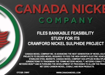 Canada Nickel Files Bankable Feasibility Study For its Crawford Nickel Sulphide Project
