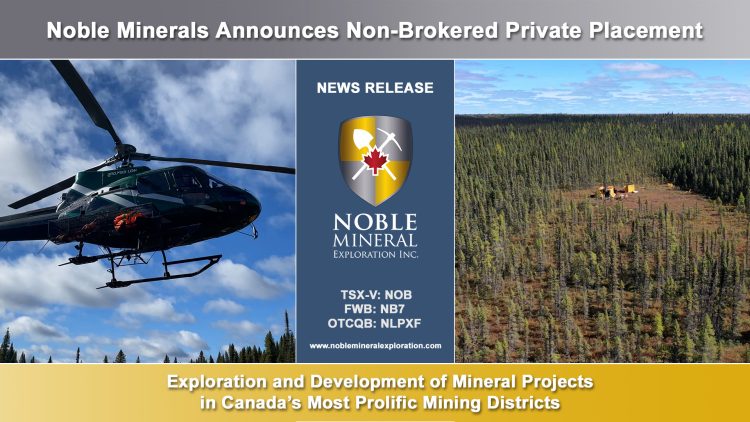 Noble Minerals Announces Non-Brokered Private Placement
