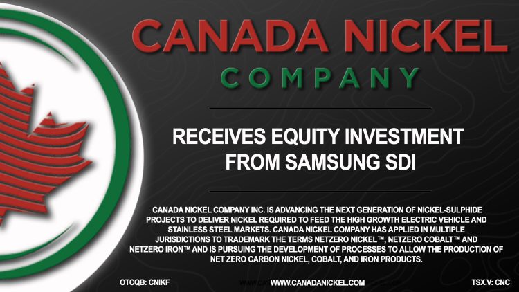 Canada Nickel Receives Equity Investment from Samsung SDI