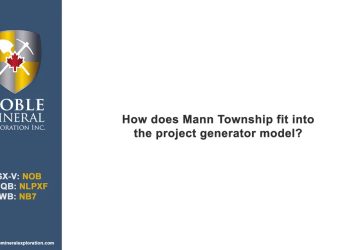 Extracting Value From Mann Township – Noble Mineral Exploration (TSX-V: NOB)