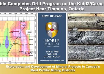 Noble Completes Drill Program on the Kidd2/Carnegie Project Near Timmins, Ontario