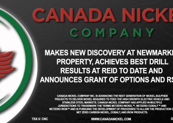 Canada Nickel Makes New Discovery at Newmarket Property, Achieves Best Drill Results at Reid to Date and Announces Grant of Options and RSUs
