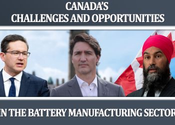 Canada’s Challenges and Opportunities in the Battery Manufacturing Sector