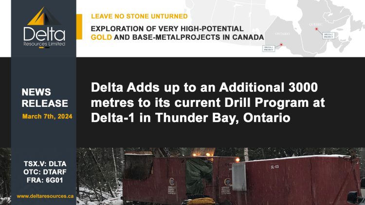 Delta Adds up to an Additional 3000 metres to its current Drill Program at Delta-1 in Thunder Bay, Ontario