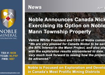 Noble Announces Canada Nickel Exercising its Option on Noble’s Mann Township Property