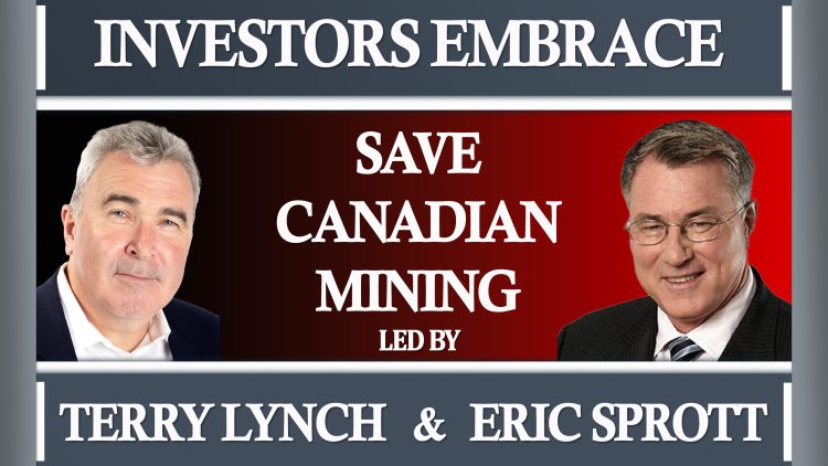 Investors Embrace Save Canadian Mining Led by Terry Lynch and Eric Sprott