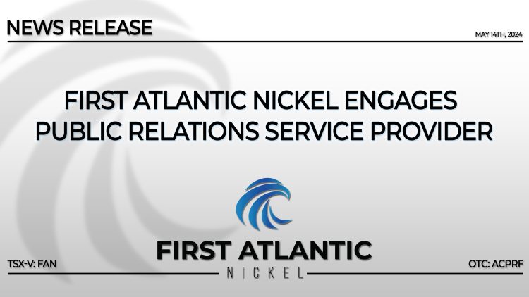 First Atlantic Nickel Engages Public Relations Service Provider