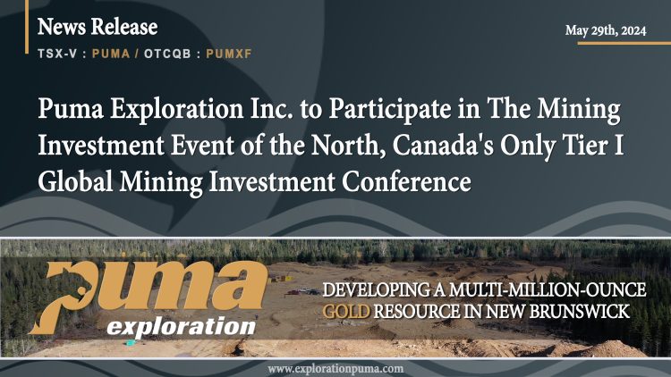 Puma Exploration Inc. to Participate in The Mining Investment Event of the North, Canada’s Only Tier I Global Mining Investment Conference