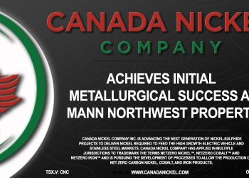Canada Nickel Achieves Initial Metallurgical Success at Mann Northwest Property