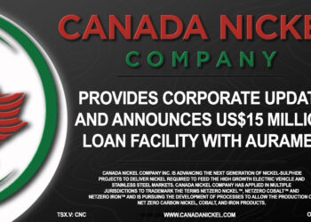 Canada Nickel Provides Corporate Update and Announces US$15 Million Loan Facility with Auramet International, Inc.