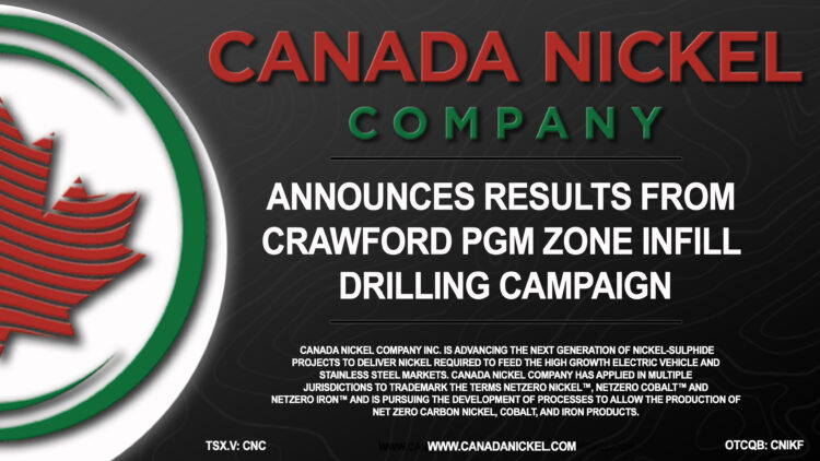 Canada Nickel Announces Results from Crawford PGM Zone Infill Drilling Campaign