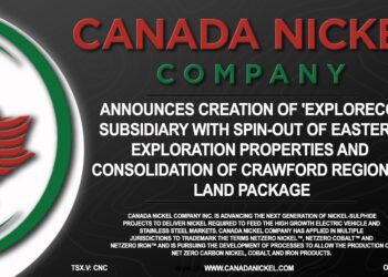 Canada Nickel Announces Creation of ‘ExploreCo’ Subsidiary with Spin-out of Eastern Exploration Properties and Consolidation of Crawford Regional Land Package